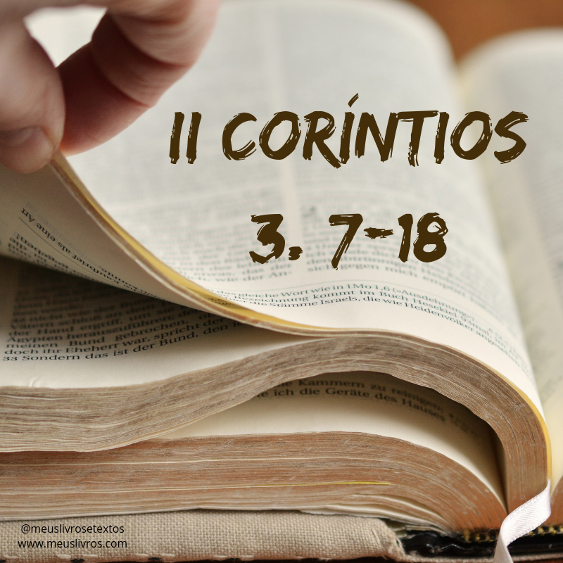 II Coríntios 3. 7-18
